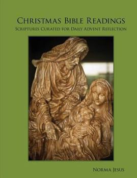 Paperback Christmas Bible Readings: Scriptures Curated for Daily Advent Reflection Book