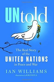 Paperback Untold: The Real Story of the United Nations in Peace and War Book