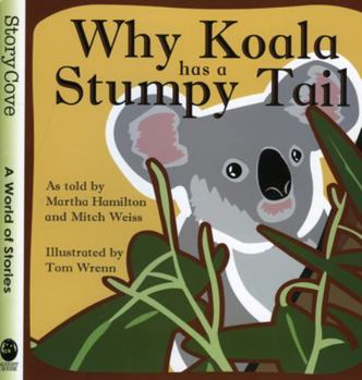 Paperback Why Koala Has a Stumpy Tail Book