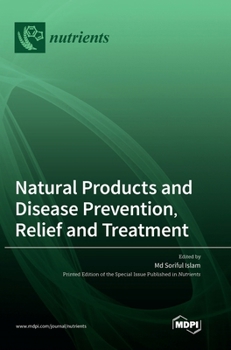 Hardcover Natural Products and Disease Prevention, Relief and Treatment Book