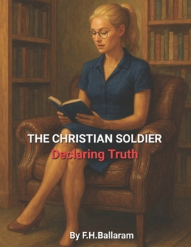 Paperback The Christian Soldier: Declaring Truth Book