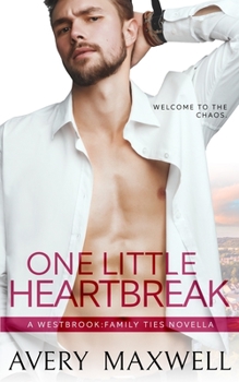 One Little Heartbreak - Book #0.5 of the Westbrooks: Family Ties