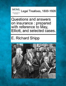 Paperback Questions and Answers on Insurance: Prepared with Reference to May, Elliott, and Selected Cases. Book