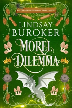 Morel Dilemma (Tales from the Dragon Diner) - Book #3 of the Tales from the Dragon Diner