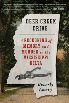 Hardcover Deer Creek Drive: A Reckoning of Memory and Murder in the Mississippi Delta Book