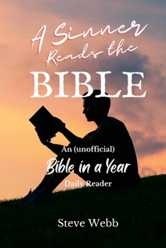 Paperback A Sinner Reads the Bible: An (unofficial) Bible in a Year Daily Reader Book