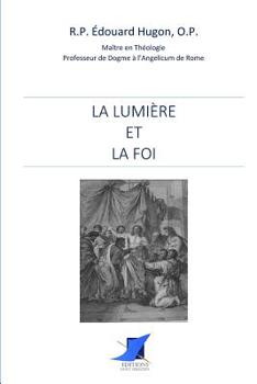 Paperback La Lumière et la Foi [French] Book
