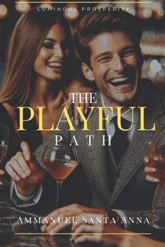 Paperback The Playful Path: Navigating Rejection Sensitive Dysphoria with Humor and Joy Book