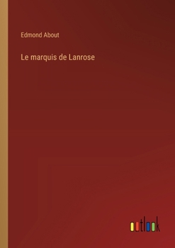 Paperback Le marquis de Lanrose [French] Book