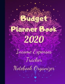 Budget Planner Book: Budget Planner Oganizer, Income Tax 2020, Income expense ledger,/easy/ tax accounting, Income expense tracker, Tax checklist, ... budget planner & Tax preparation books