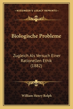 Paperback Biologische Probleme: Zugleich Als Versuch Einer Rationellen Ethik (1882) [German] Book