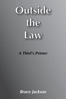 Paperback Outside the Law: A Thief's Primer Book