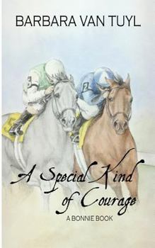 Paperback A Special Kind of Courage: A Bonnie Book