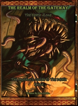 Hardcover The Realm of the Gateway: The Mutant's Guide to the Death Zone Book