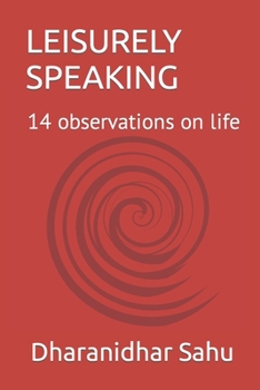 Paperback Leisurely Speaking: 14 observations on life Book