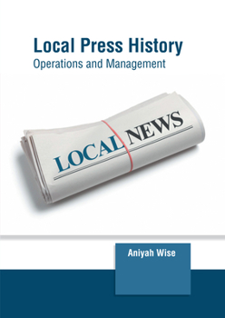 Hardcover Local Press History: Operations and Management Book