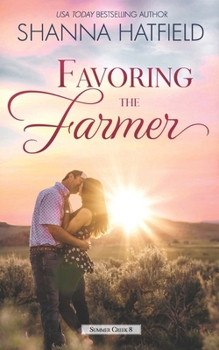 Favoring the Farmer: A Small-Town Clean Romance (Summer Creek)
