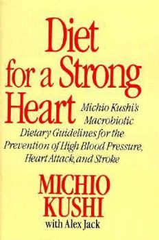 Paperback Diet for a Strong Heart: Dietary Guidelines for the Prevention of High Blood Pressure, Heart.... Book