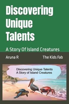 Paperback Discovering Unique Talents - A Story of Island Creatures Book