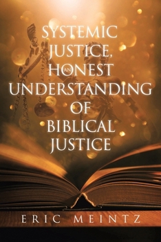Paperback Systemic Justice, an Honest Understanding of Biblical Justice Book