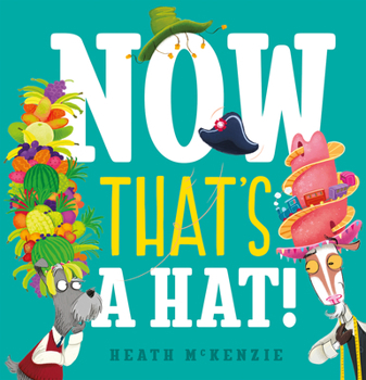 Hardcover Now That's a Hat! Book