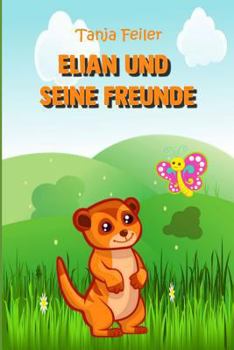 Paperback Elian und seine Freunde: Bilderbuch für Kinder [German] Book