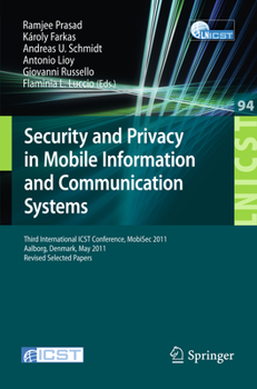 Paperback Security and Privacy in Mobile Information and Communication Systems: Third International Icst Conference, Mobisec 2011, Aalborg, Denmark, May 17-19, Book