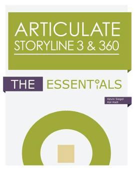 Paperback Articulate Storyline 3 & 360: The Essentials Book