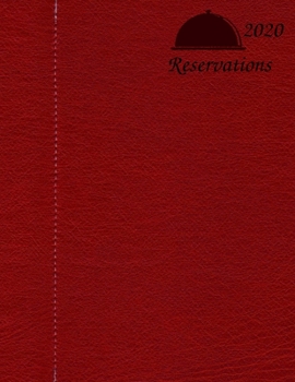 2020 RESERVATION: 8.5x11,200 pages,6columns,20 entry reservation  ,Hostess table booking from customer, record and tracking for Restaurant