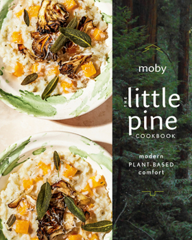 Hardcover The Little Pine Cookbook: Modern Plant-Based Comfort Book