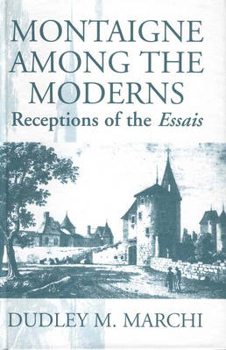 Library Binding Montaigne Amongst the Moderns: Receptions of the Essays Book