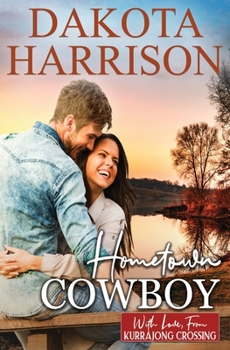 Hometown Cowboy - Book #4 of the With Love, From Kurrajong Crossing