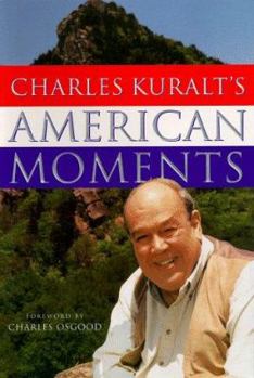 Hardcover Charles Kuralt's American Moments Book