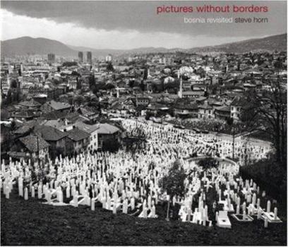 Hardcover Pictures Without Borders: Bosnia Revisited Book