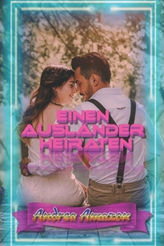 Paperback Einen Ausl?nder heiraten [German] Book