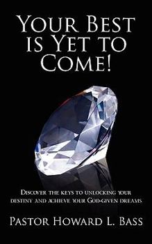 Paperback Your Best is Yet to Come! Book
