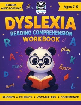 Paperback Dyslexia Reading Comprehension Workbook Ages 7-9: Fun Interactive Exercises For Dyslexic Young Readers, Boost Fluency & Confidence Engaging Activities Book