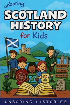 Unboring Scotland History for Kids (European History)