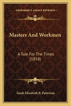 Paperback Masters And Workmen: A Tale For The Times (1858) Book