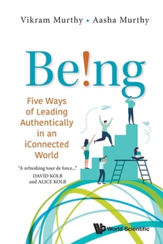 Paperback Being!: Five Ways of Leading Authentically in an Iconnected World Book