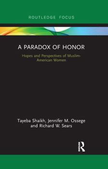 Paperback A Paradox of Honor: Hopes and Perspectives of Muslim-American Women Book