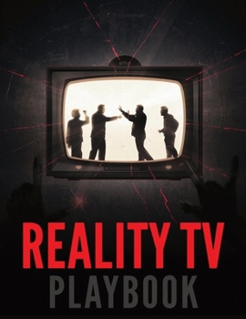 Paperback Reality TV Playbook: A Step-by-Step Guide to Creating, Producing, and Selling Reality TV Shows Book