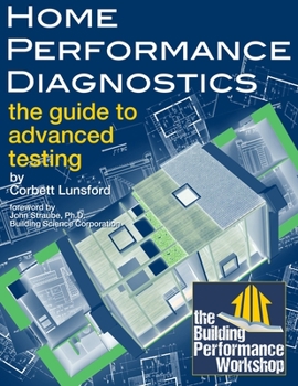 Paperback Home Performance Diagnostics: the Guide to Advanced Testing Book