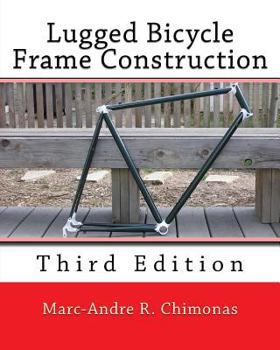 Paperback Lugged Bicycle Frame Construction: Third Edition Book