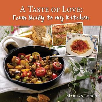 Paperback A Taste of Love: From Sicily to My Kitchen Book