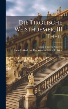 Hardcover Die Tirolische Weisthuemer, III Theil [German] Book