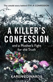 Hardcover A Killer's Confession: And a Mother's Fight for Justice Book