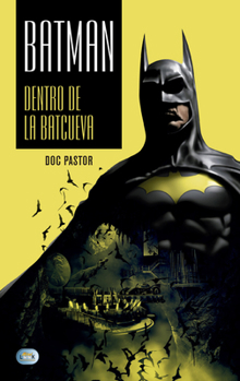 Paperback Batman: Dentro de la Batcueva [Spanish] Book