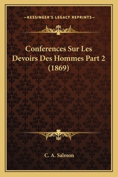 Paperback Conferences Sur Les Devoirs Des Hommes Part 2 (1869) [French] Book