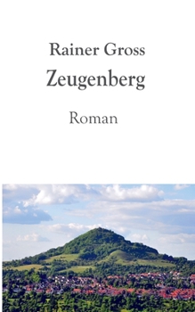 Paperback Zeugenberg: Roman [German] Book